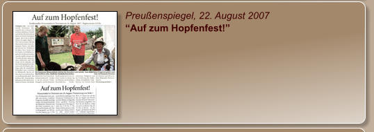Preußenspiegel, 22. August 2007 “Auf zum Hopfenfest!”