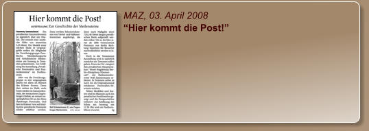 MAZ, 03. April 2008 “Hier kommt die Post!”