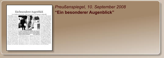 Preußenspiegel, 10. September 2008 “Ein besonderer Augenblick”