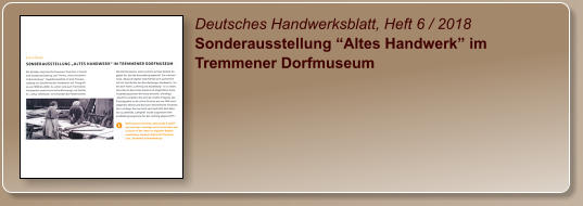 Deutsches Handwerksblatt, Heft 6 / 2018 Sonderausstellung “Altes Handwerk” im Tremmener Dorfmuseum