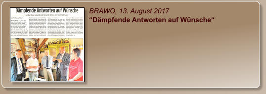 BRAWO, 13. August 2017 “Dämpfende Antworten auf Wünsche“