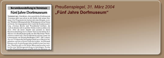 Preußenspiegel, 31. März 2004 „Fünf Jahre Dorfmuseum“
