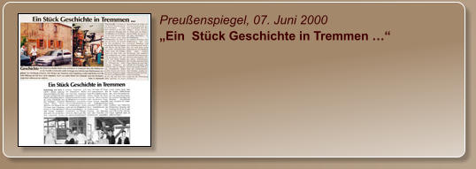 Preußenspiegel, 07. Juni 2000 „Ein  Stück Geschichte in Tremmen …“