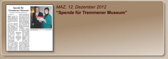 MAZ, 12. Dezember 2012 “Spende für Tremmener Museum”